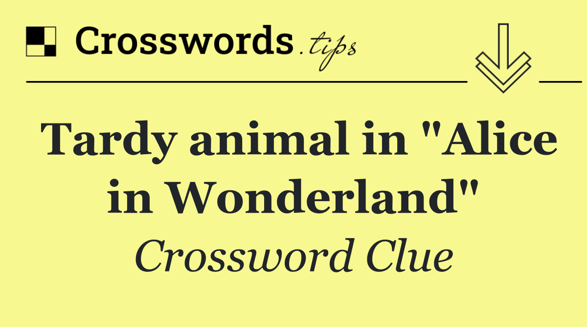 Tardy animal in "Alice in Wonderland"