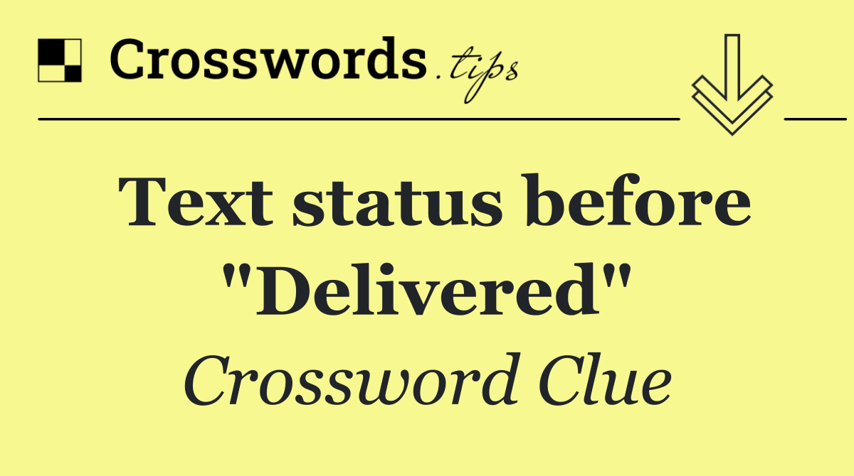 Text status before "Delivered"