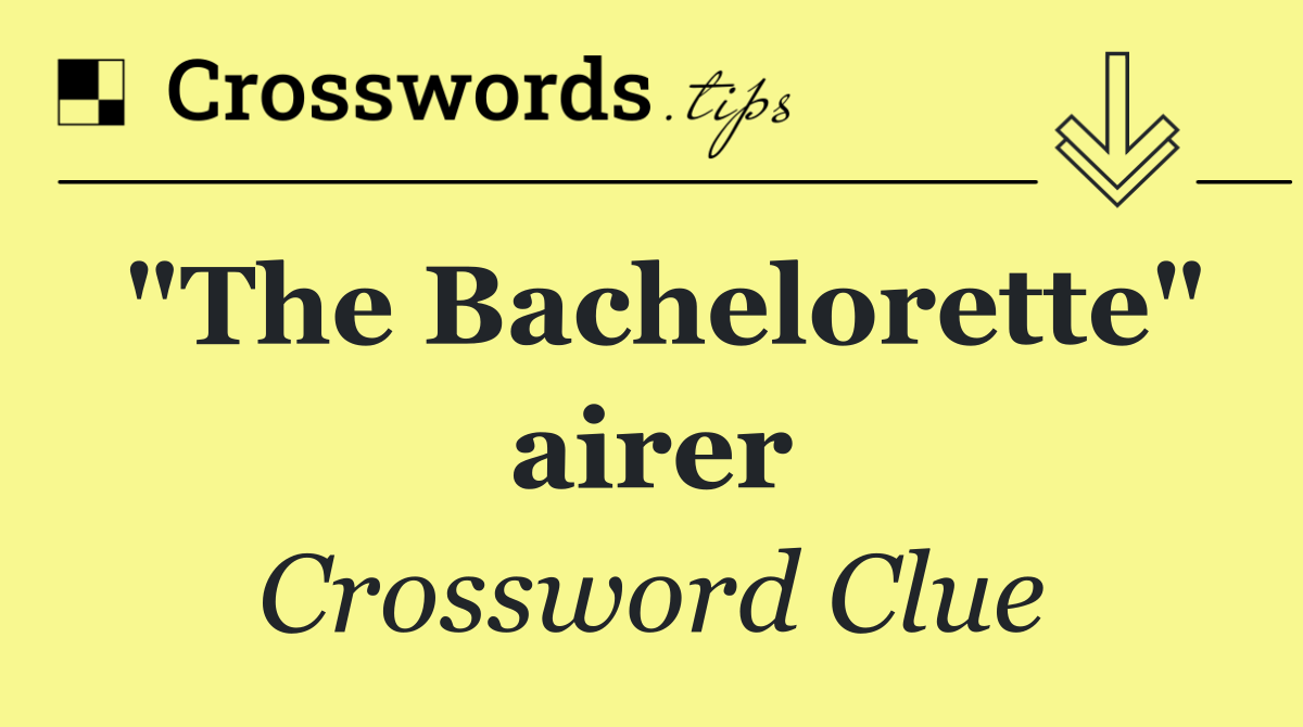 "The Bachelorette" airer
