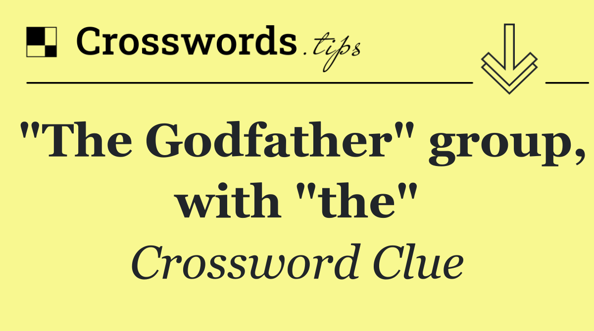 "The Godfather" group, with "the"
