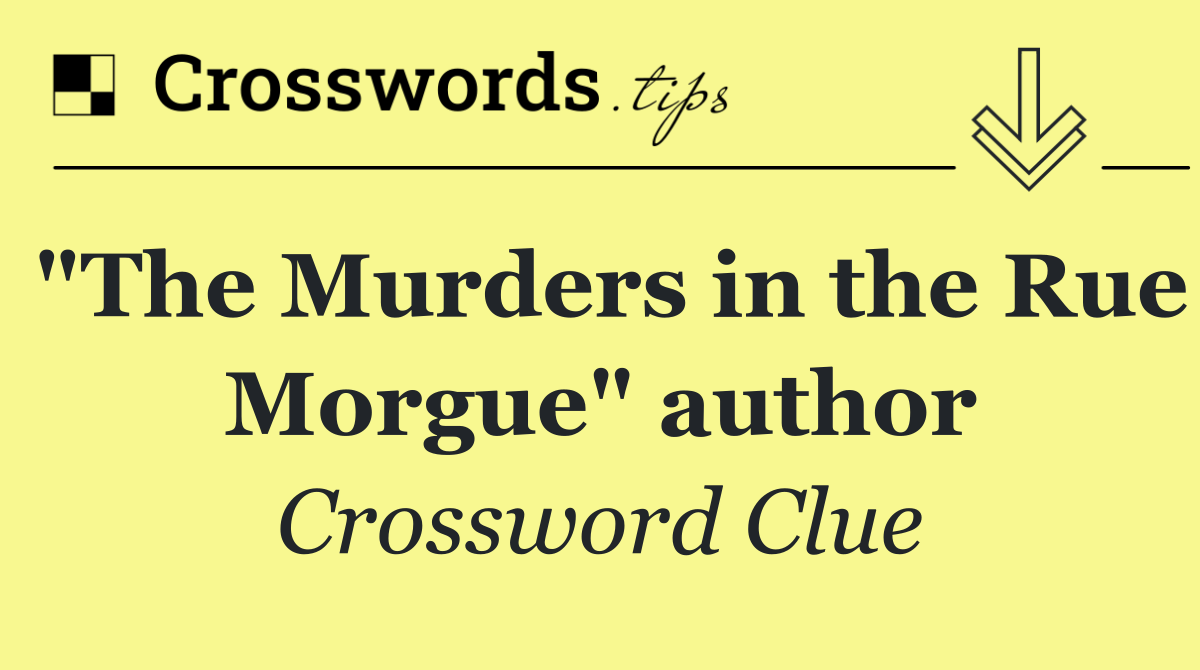"The Murders in the Rue Morgue" author