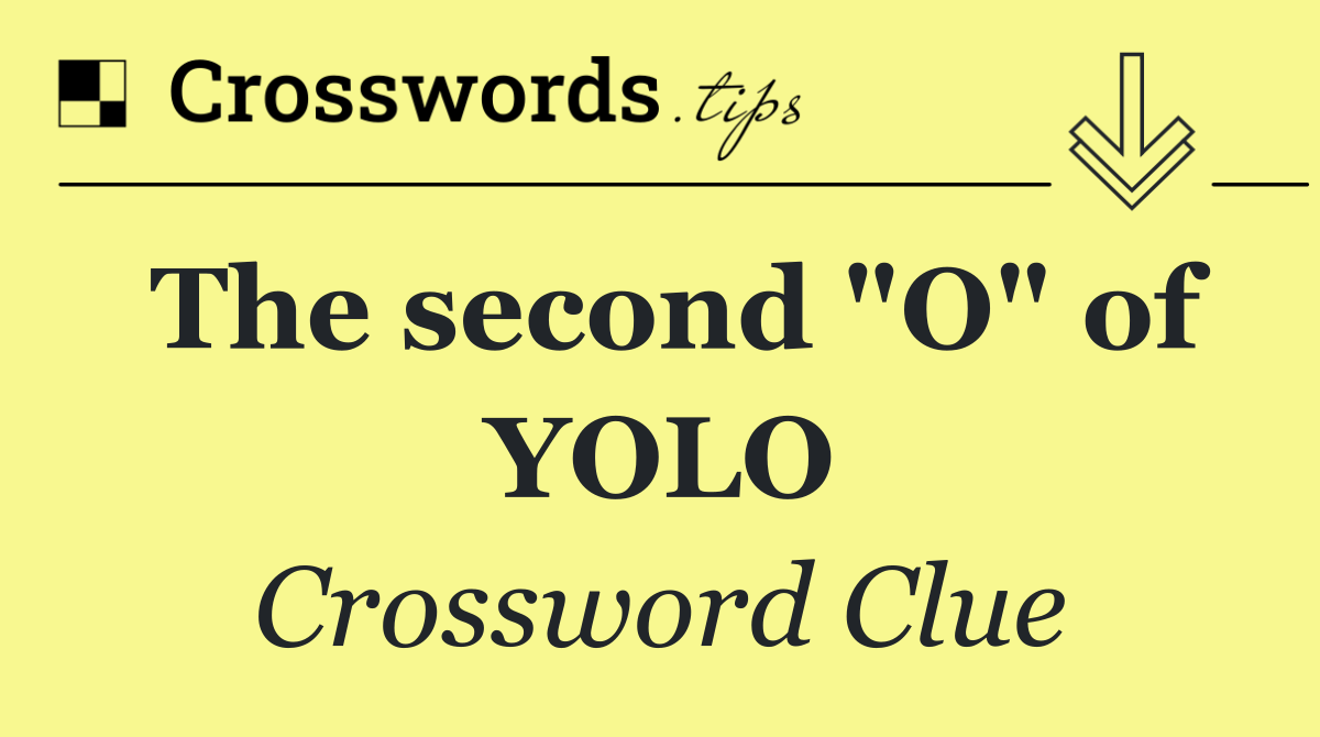 The second "O" of YOLO