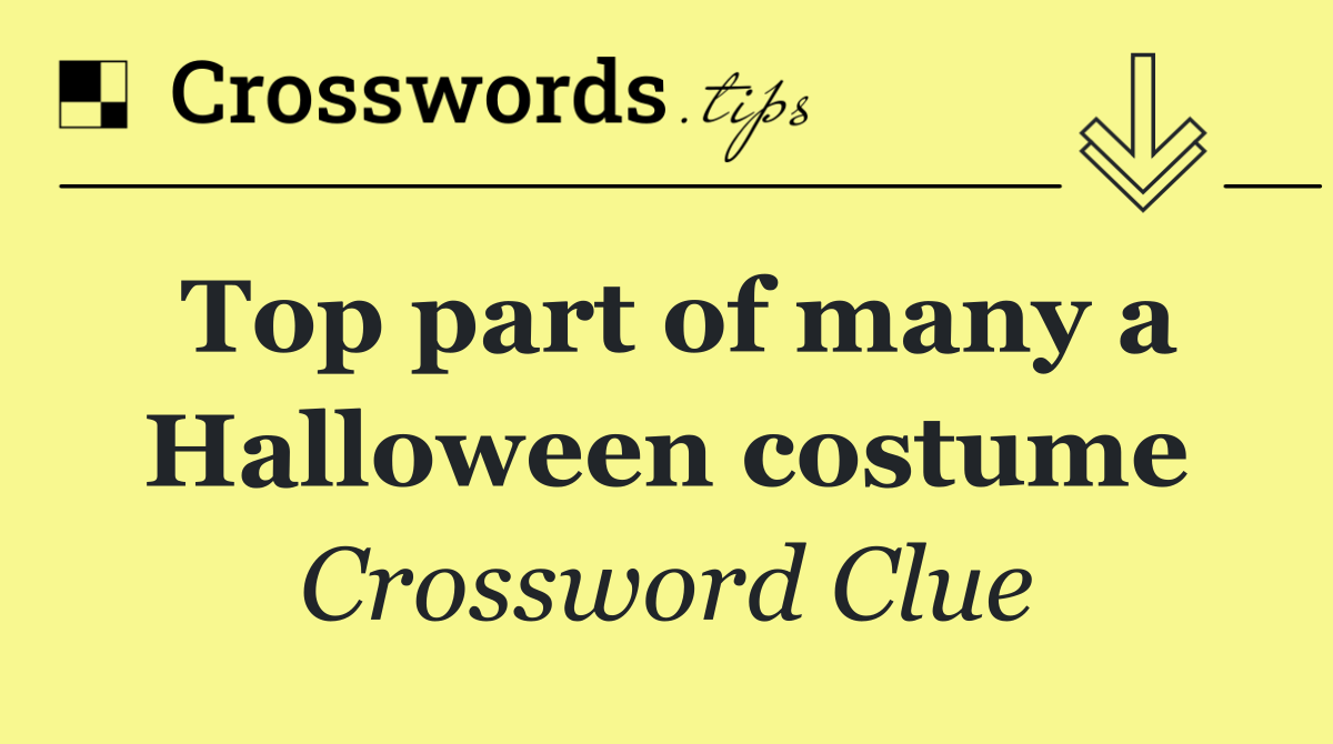 Top part of many a Halloween costume