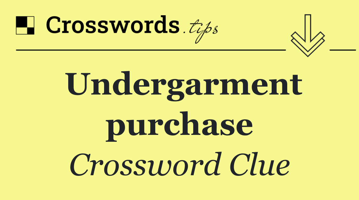 Undergarment purchase
