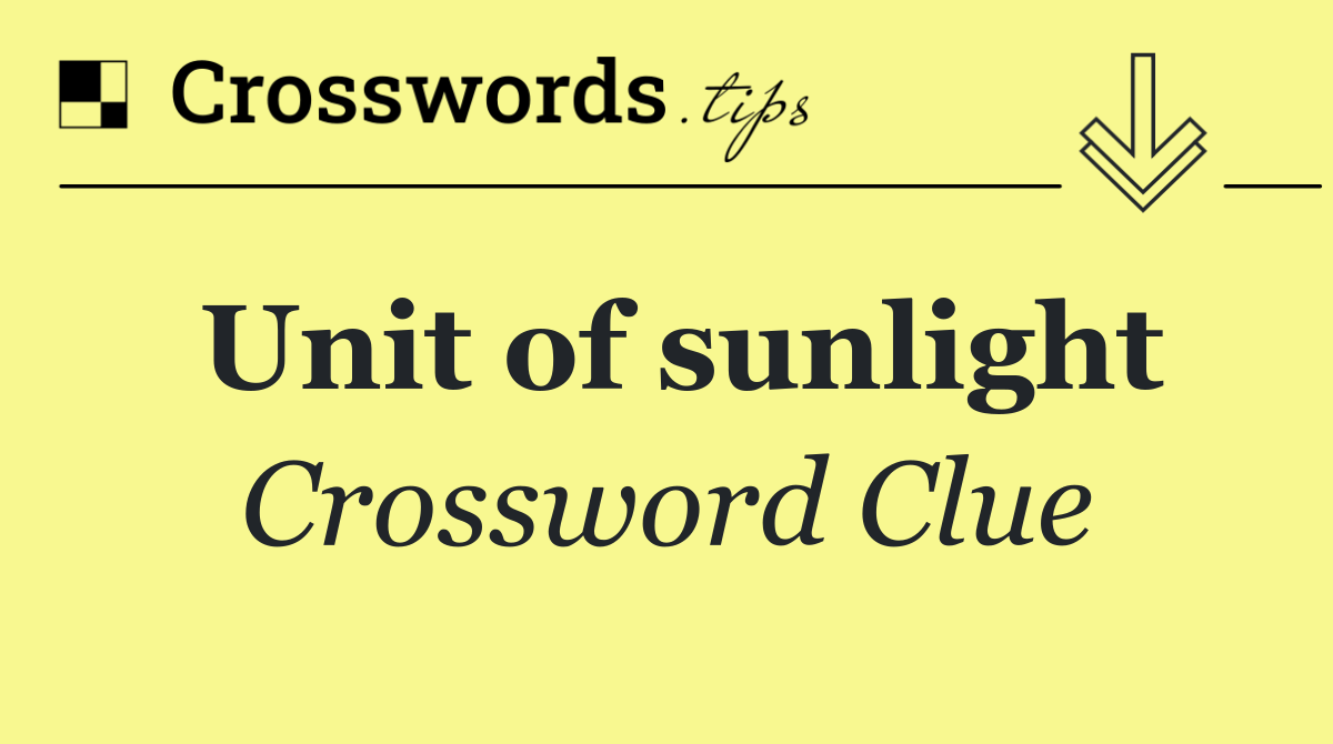 Unit of sunlight