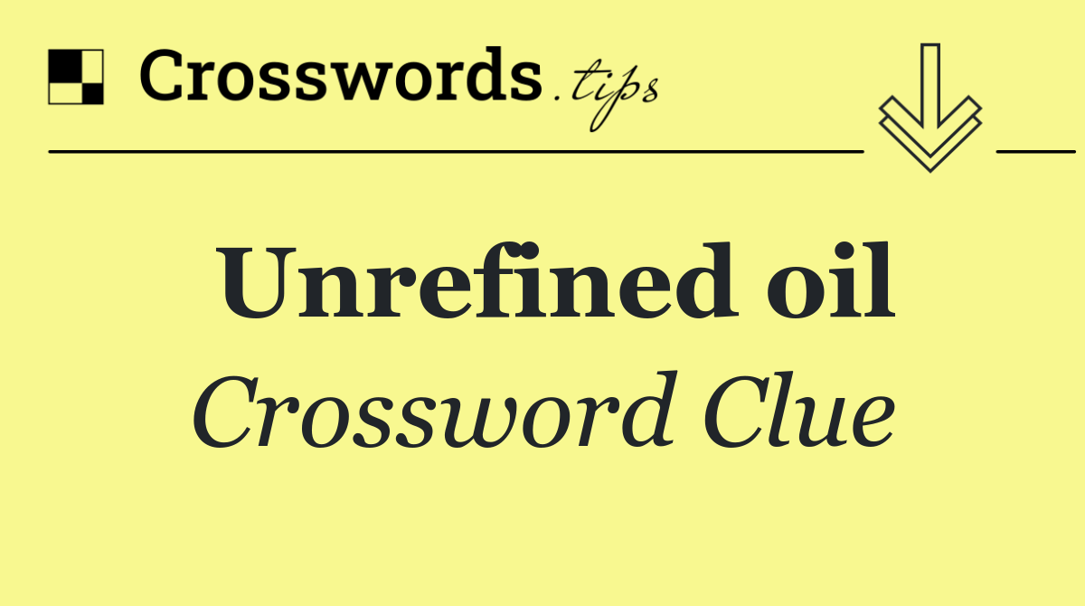 Unrefined oil