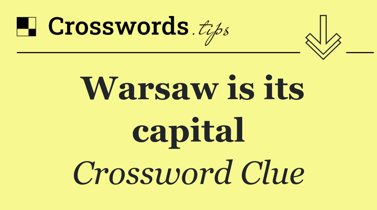 Warsaw is its capital