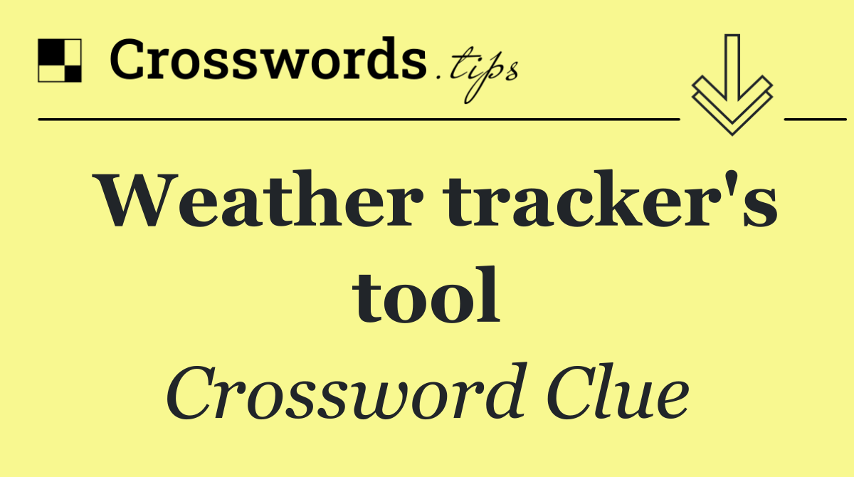 Weather tracker's tool