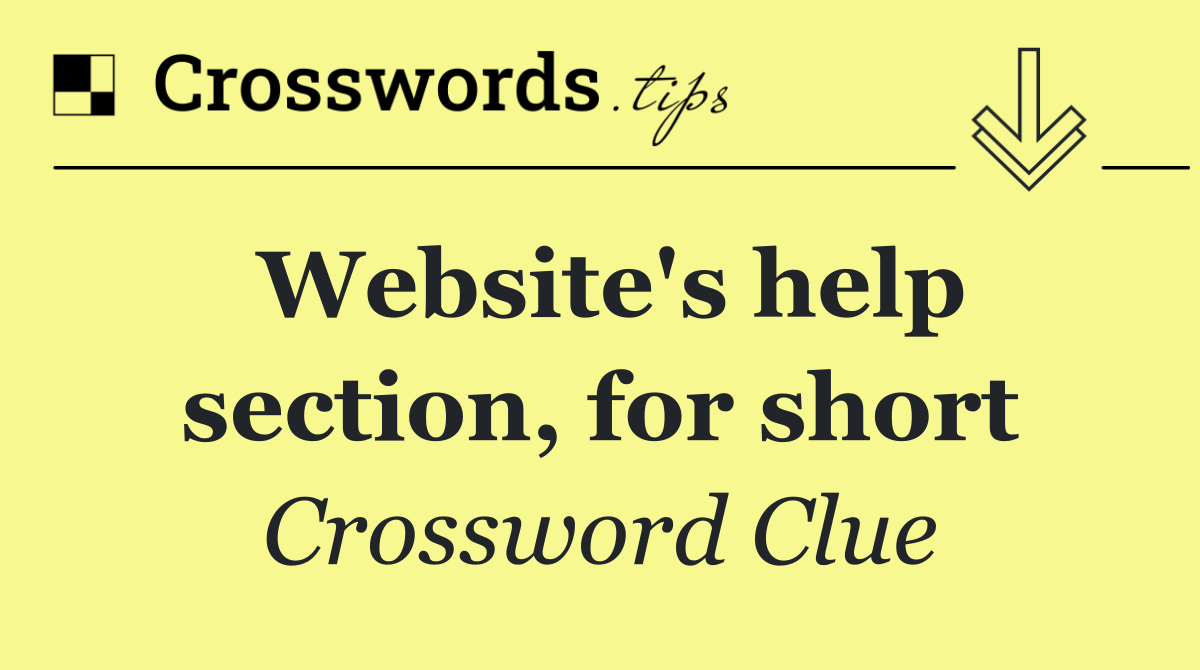 Website's help section, for short