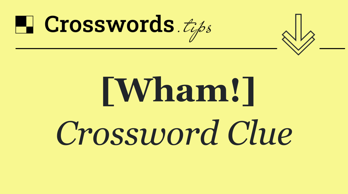 [Wham!]