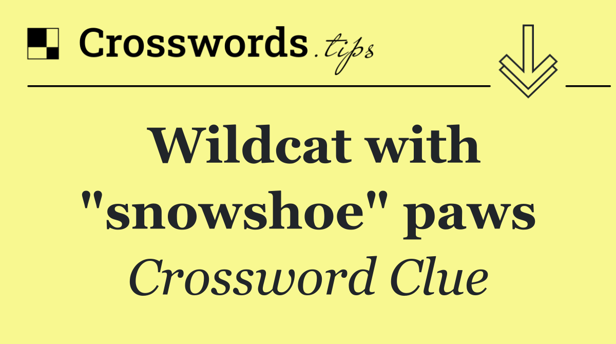 Wildcat with "snowshoe" paws