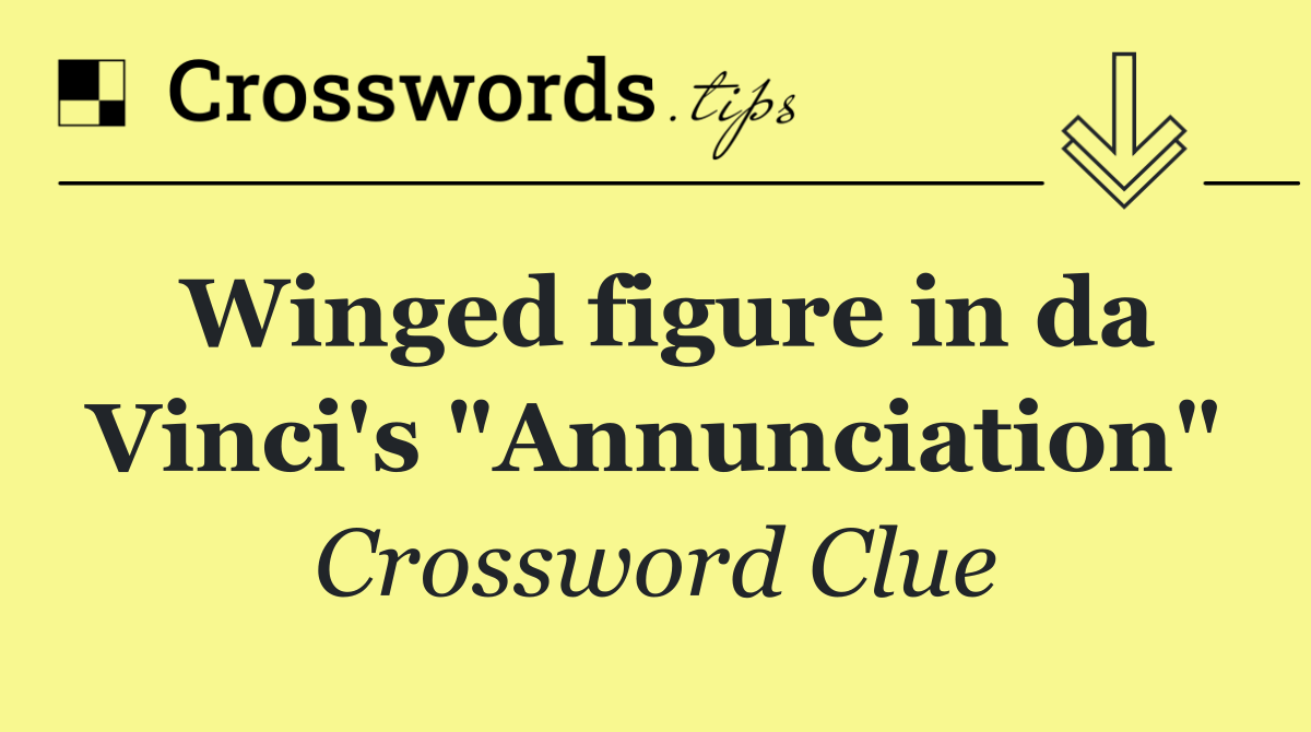 Winged figure in da Vinci's "Annunciation"