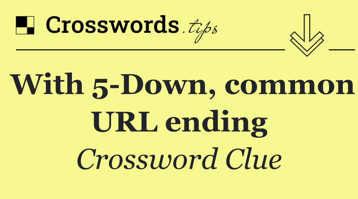 With 5 Down, common URL ending