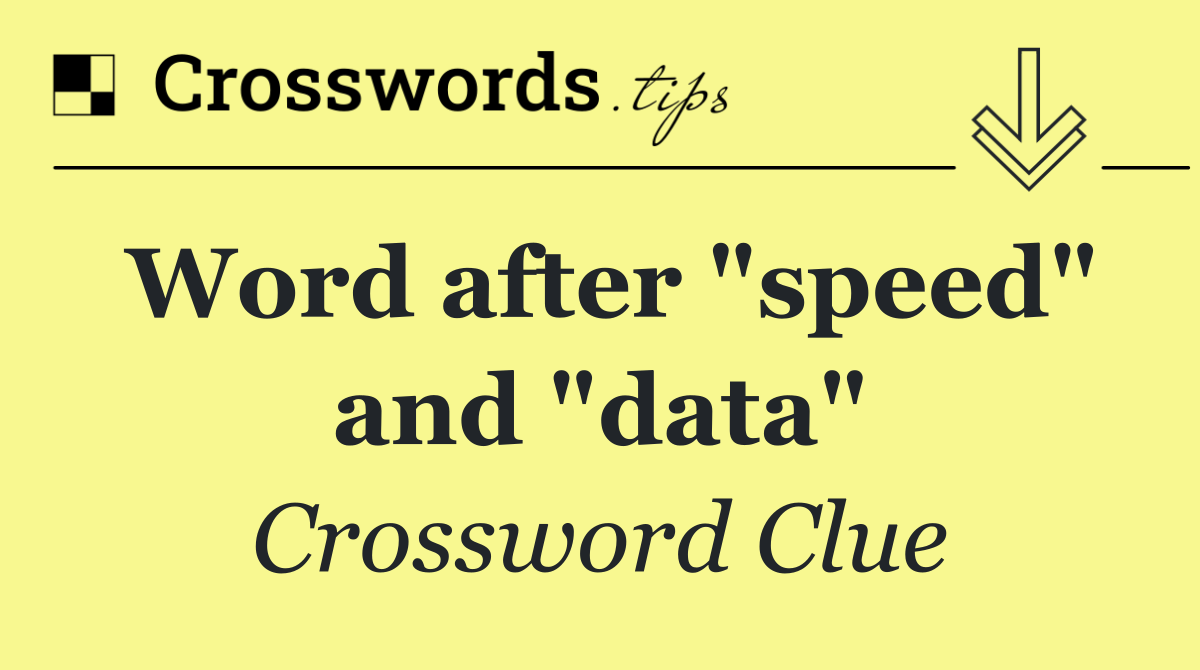 Word after "speed" and "data"