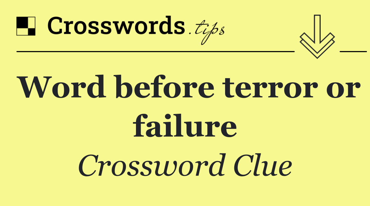 Word before terror or failure