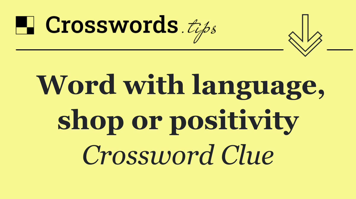 Word with language, shop or positivity
