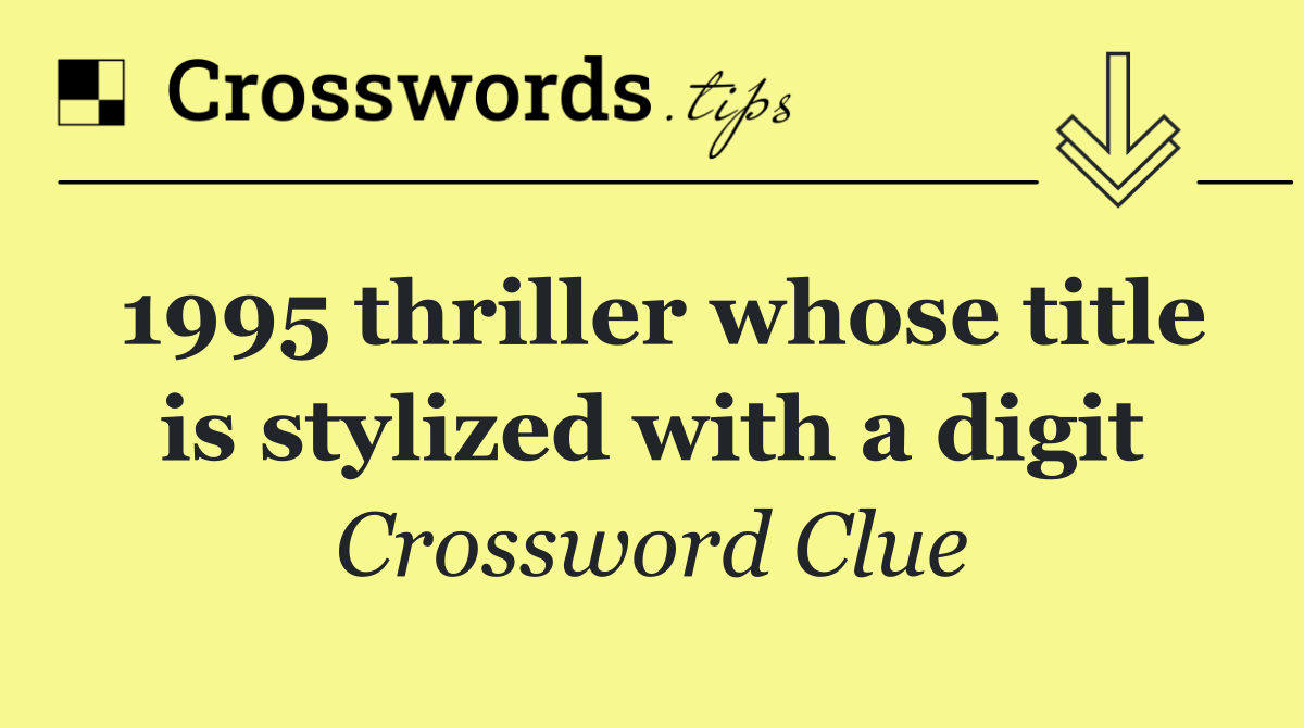 1995 thriller whose title is stylized with a digit