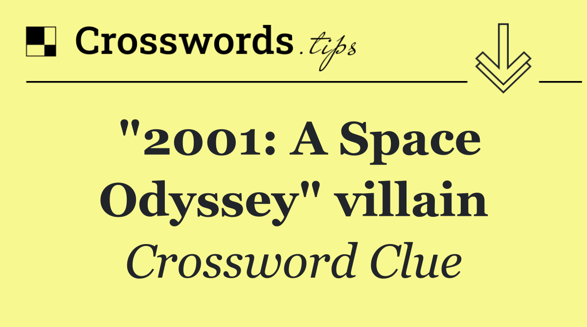 "2001: A Space Odyssey" villain