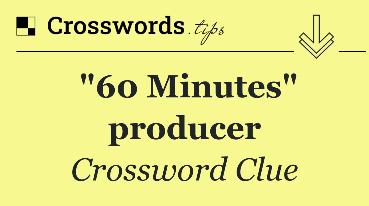 "60 Minutes" producer