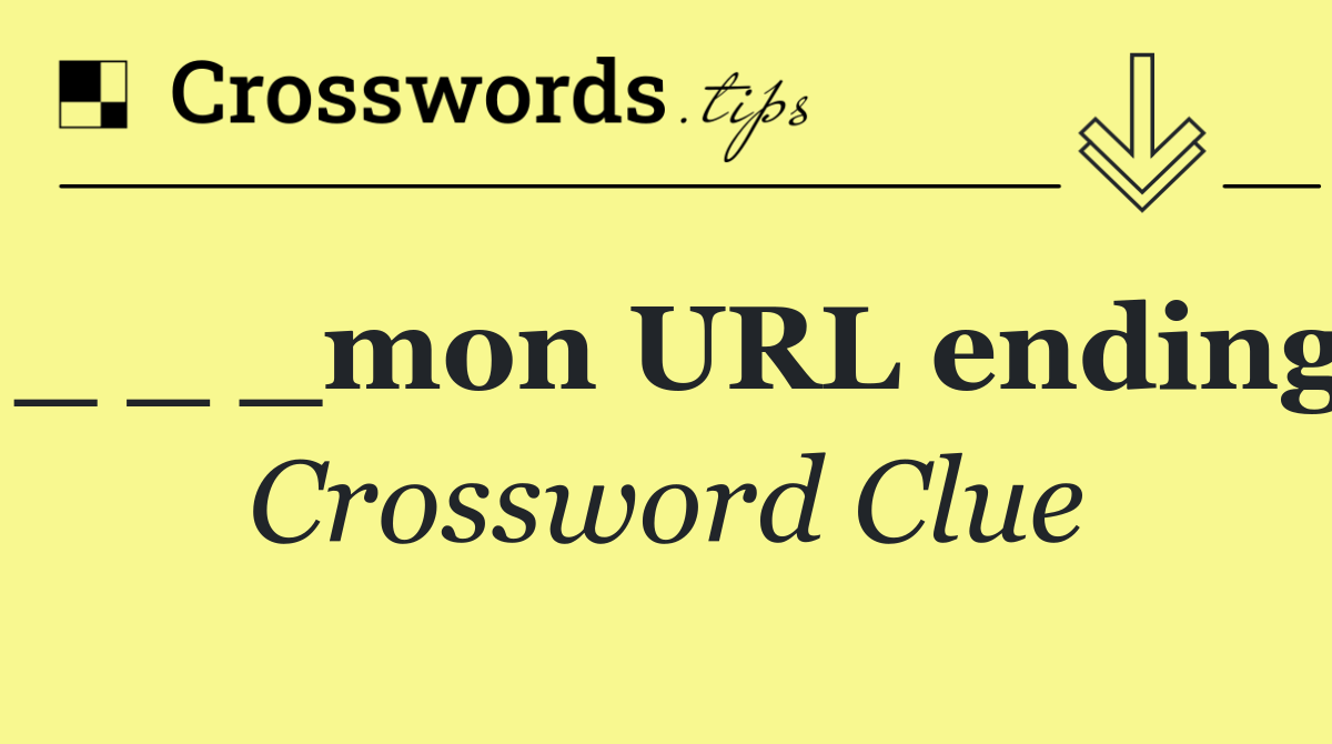 _ _ _mon URL ending