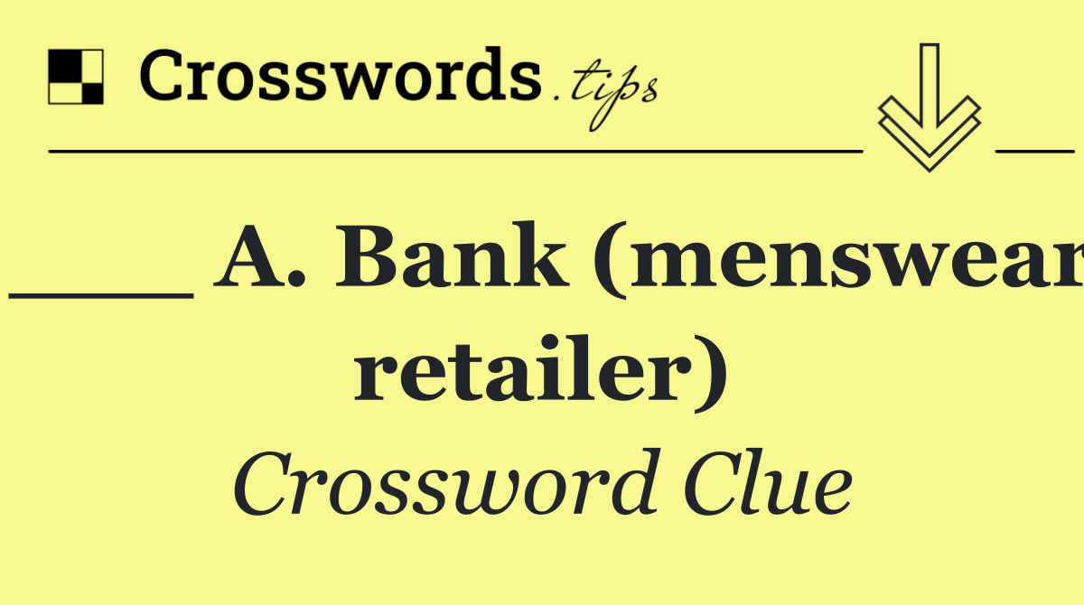 ___ A. Bank (menswear retailer)