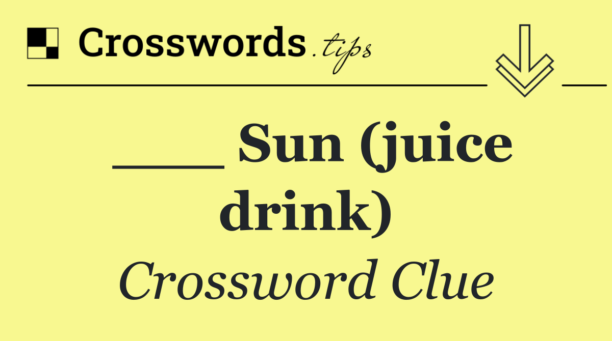 ___ Sun (juice drink)