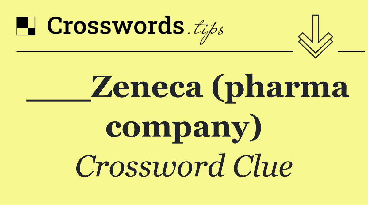 ___Zeneca (pharma company)