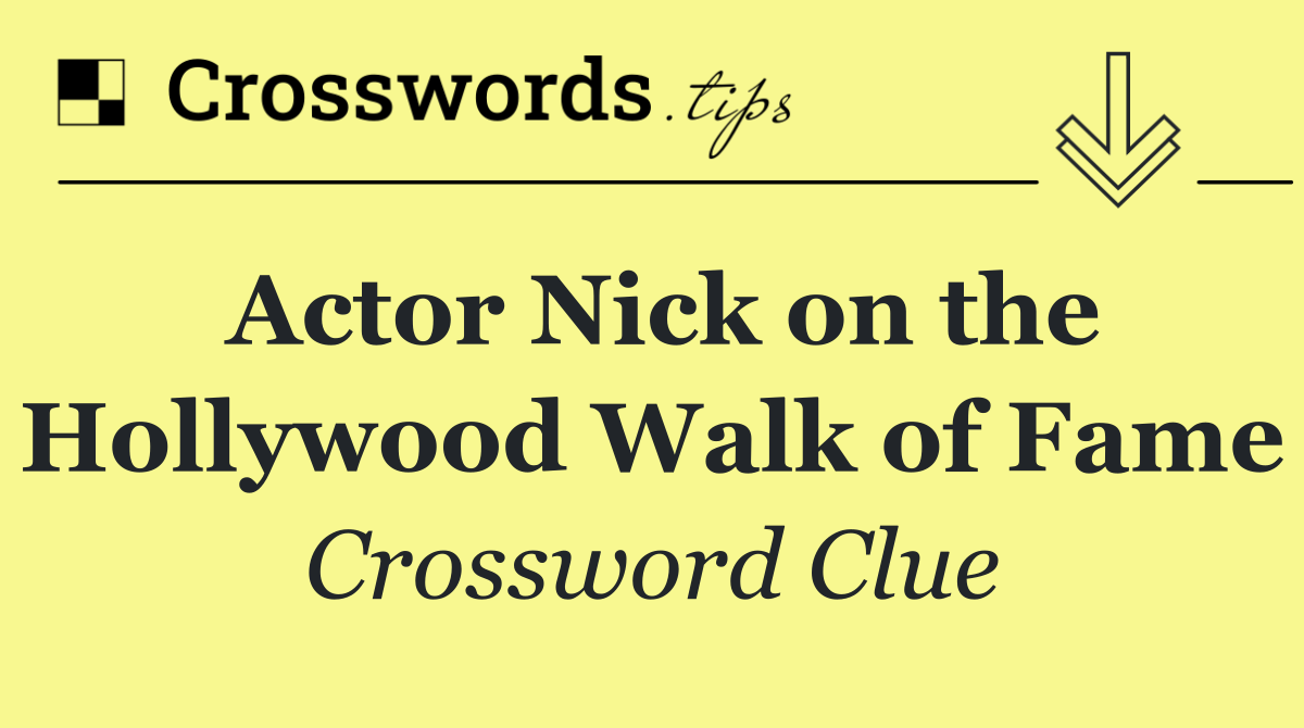 Actor Nick on the Hollywood Walk of Fame