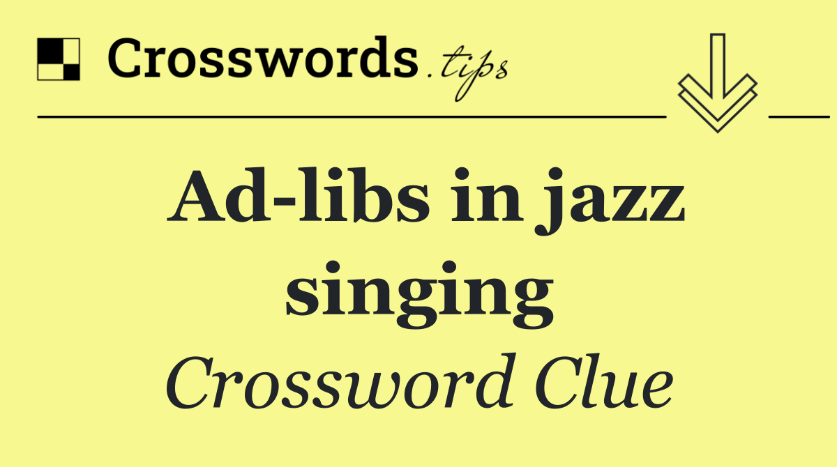 Ad libs in jazz singing