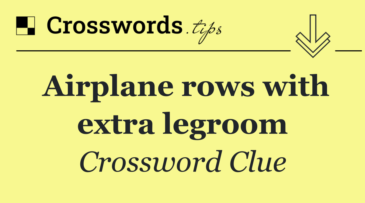 Airplane rows with extra legroom