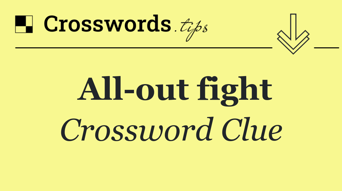 All out fight
