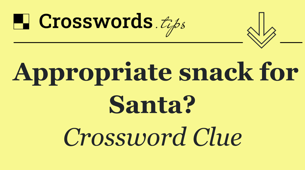 Appropriate snack for Santa?