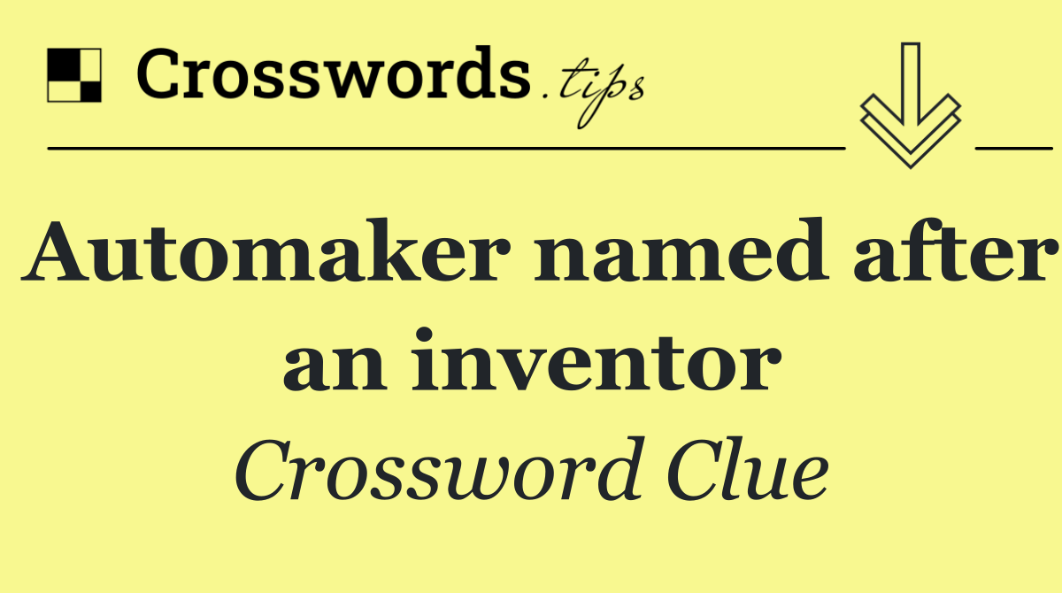 Automaker named after an inventor