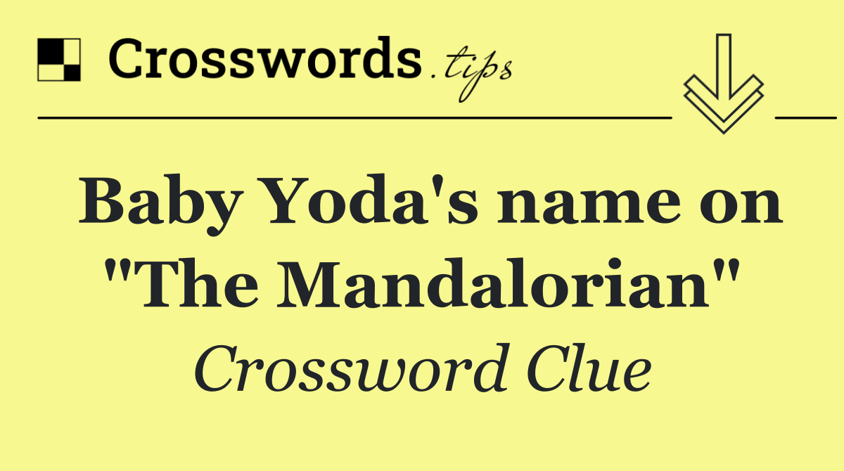 Baby Yoda's name on "The Mandalorian"
