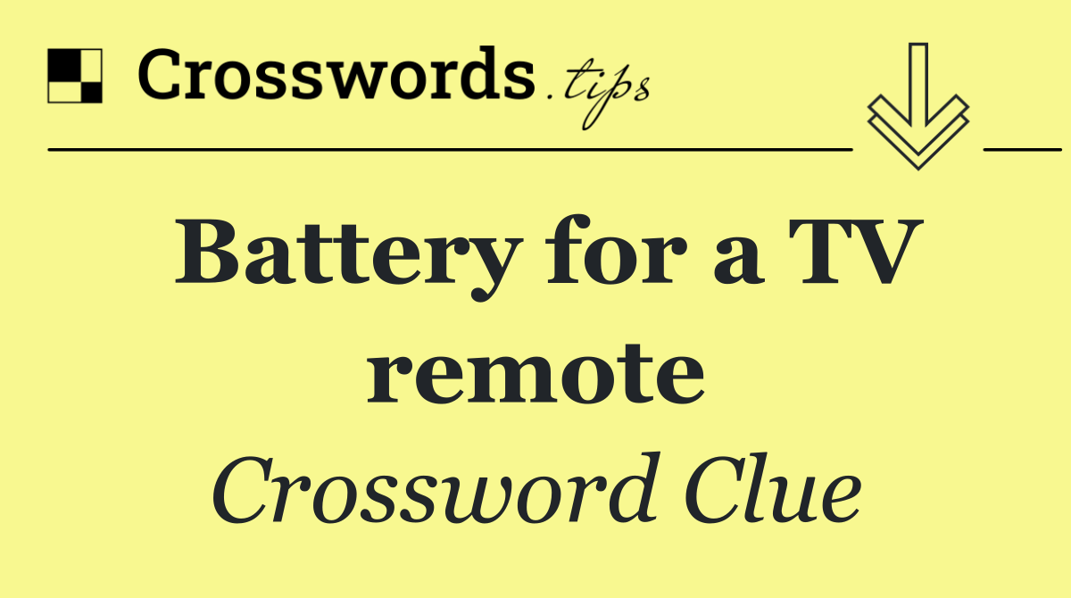 Battery for a TV remote