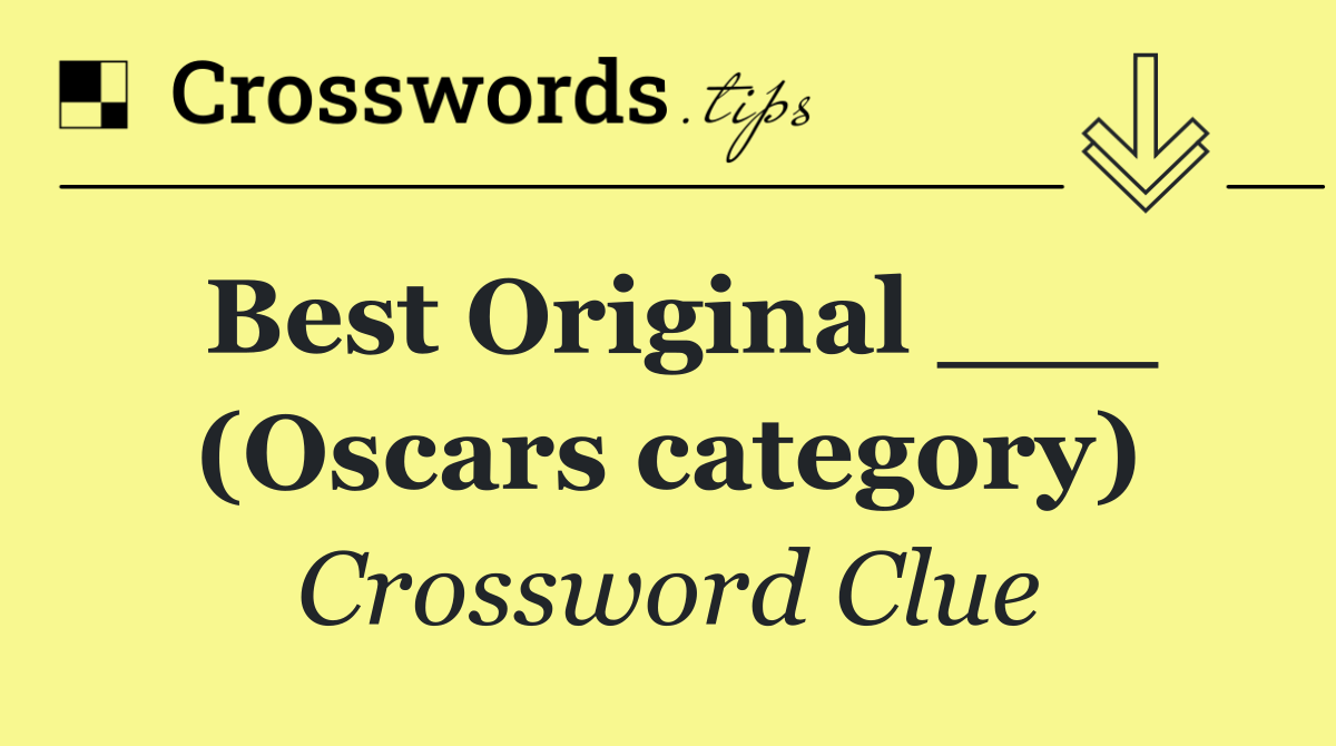 Best Original ___ (Oscars category)