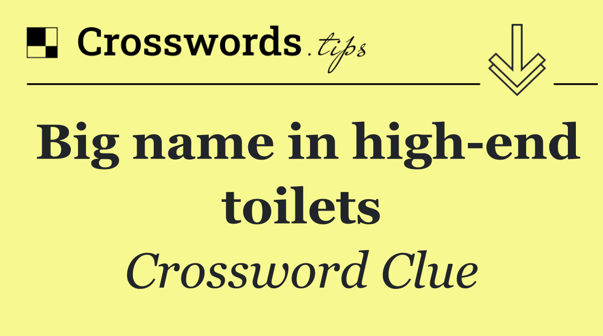 Big name in high end toilets