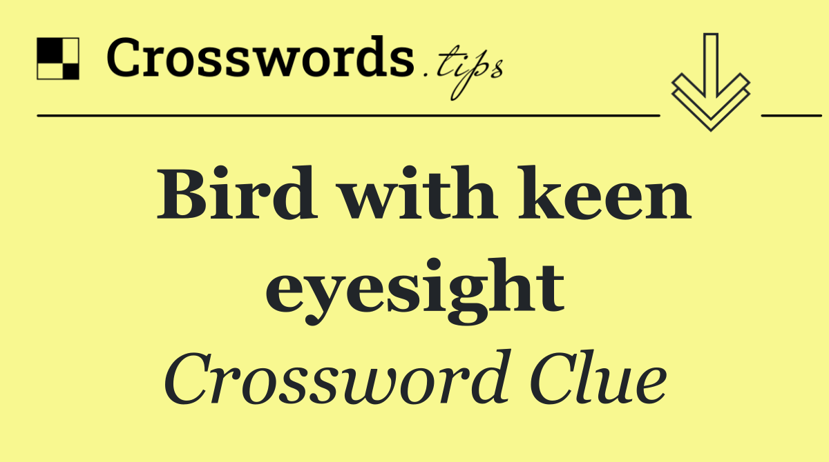 Bird with keen eyesight