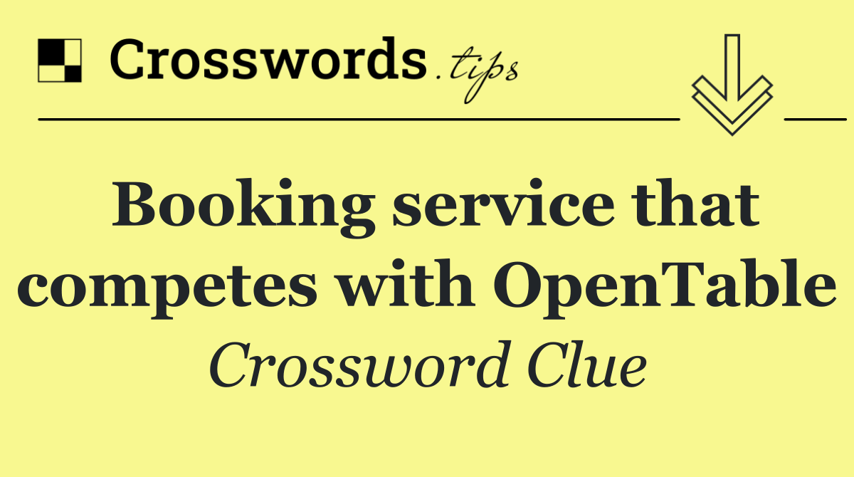Booking service that competes with OpenTable