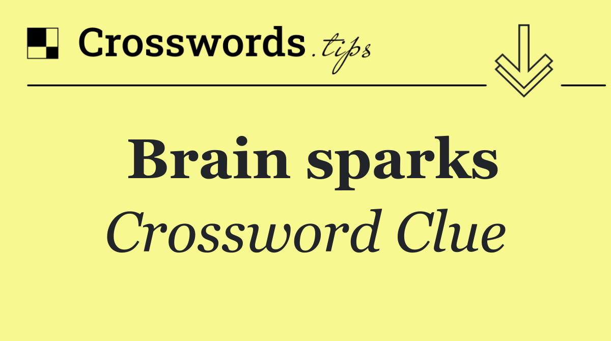Brain sparks
