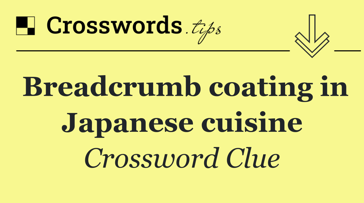 Breadcrumb coating in Japanese cuisine