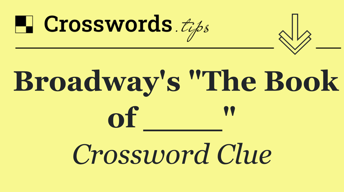 Broadway's "The Book of ____"