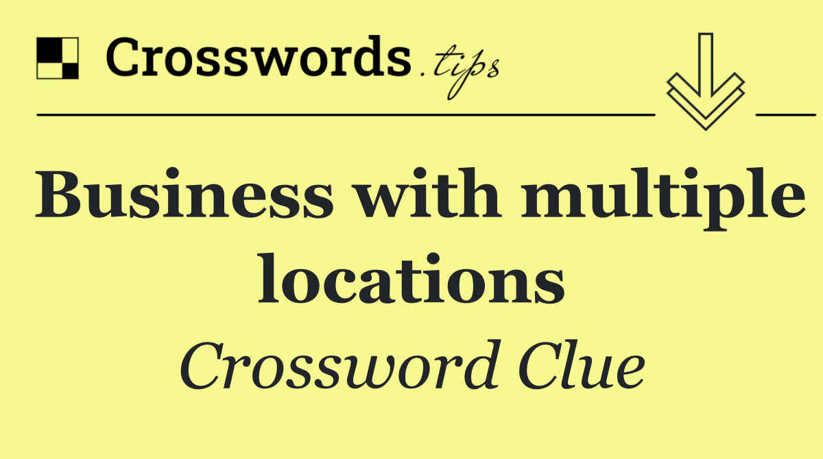 Business with multiple locations