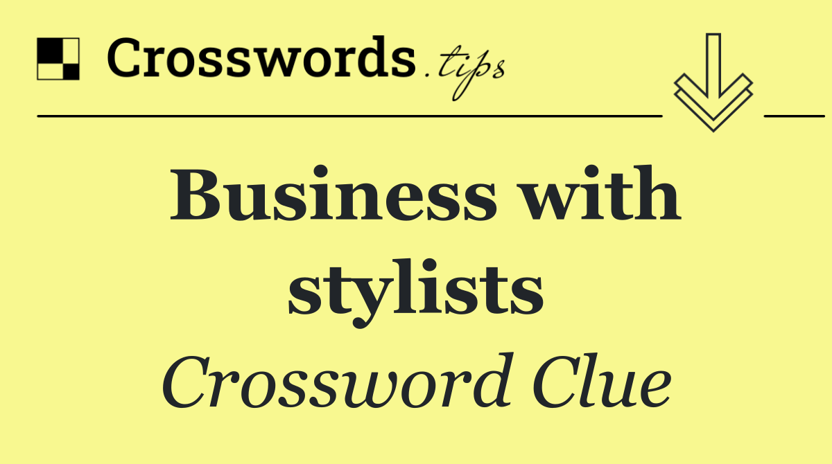 Business with stylists