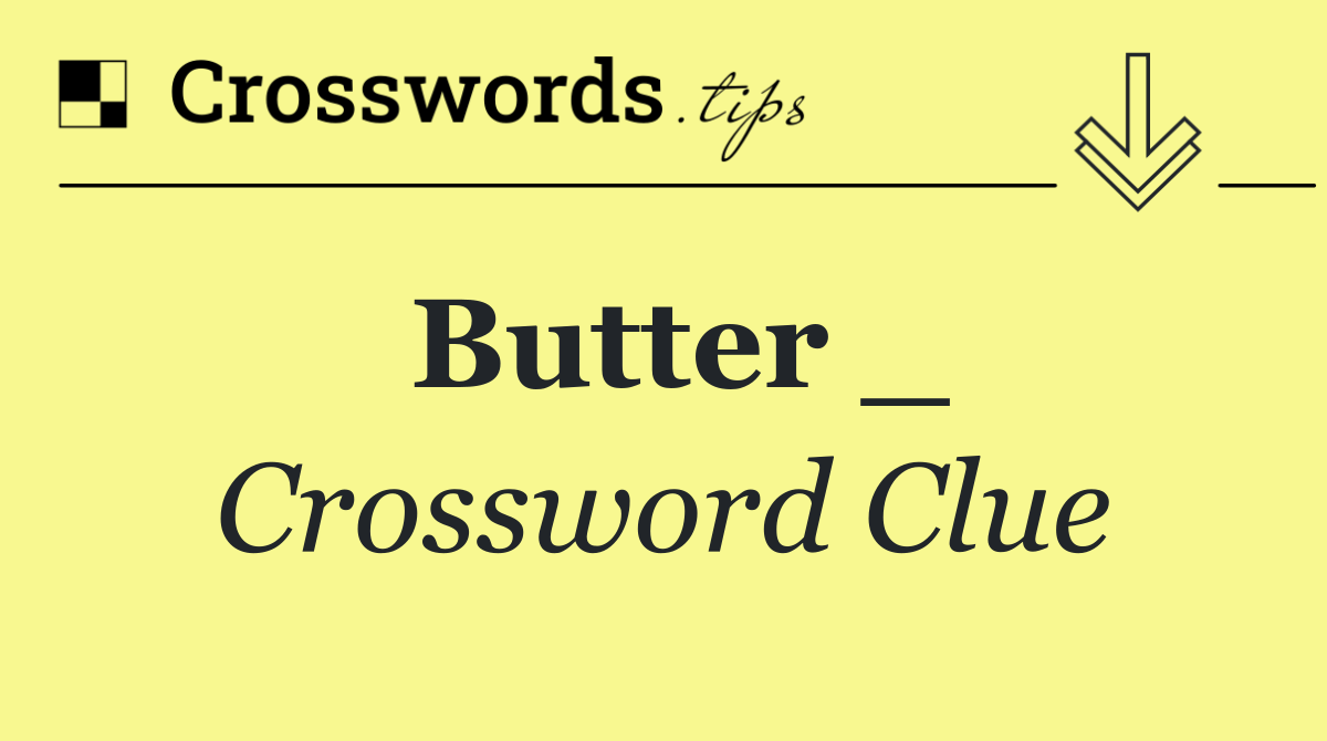 Butter _