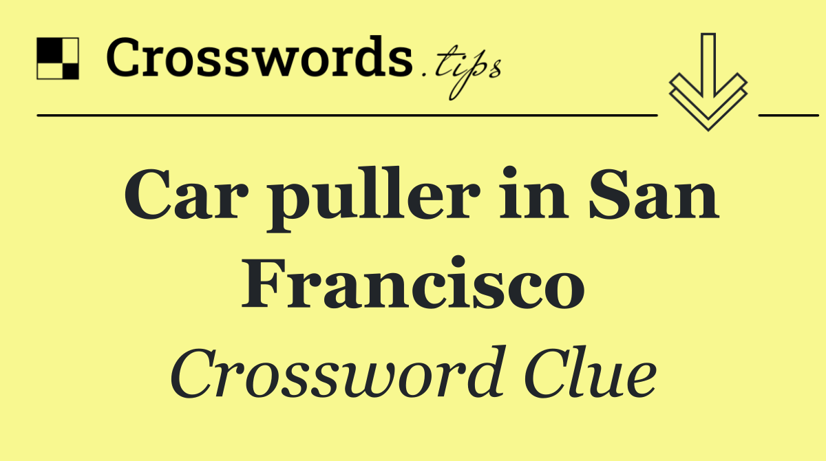 Car puller in San Francisco