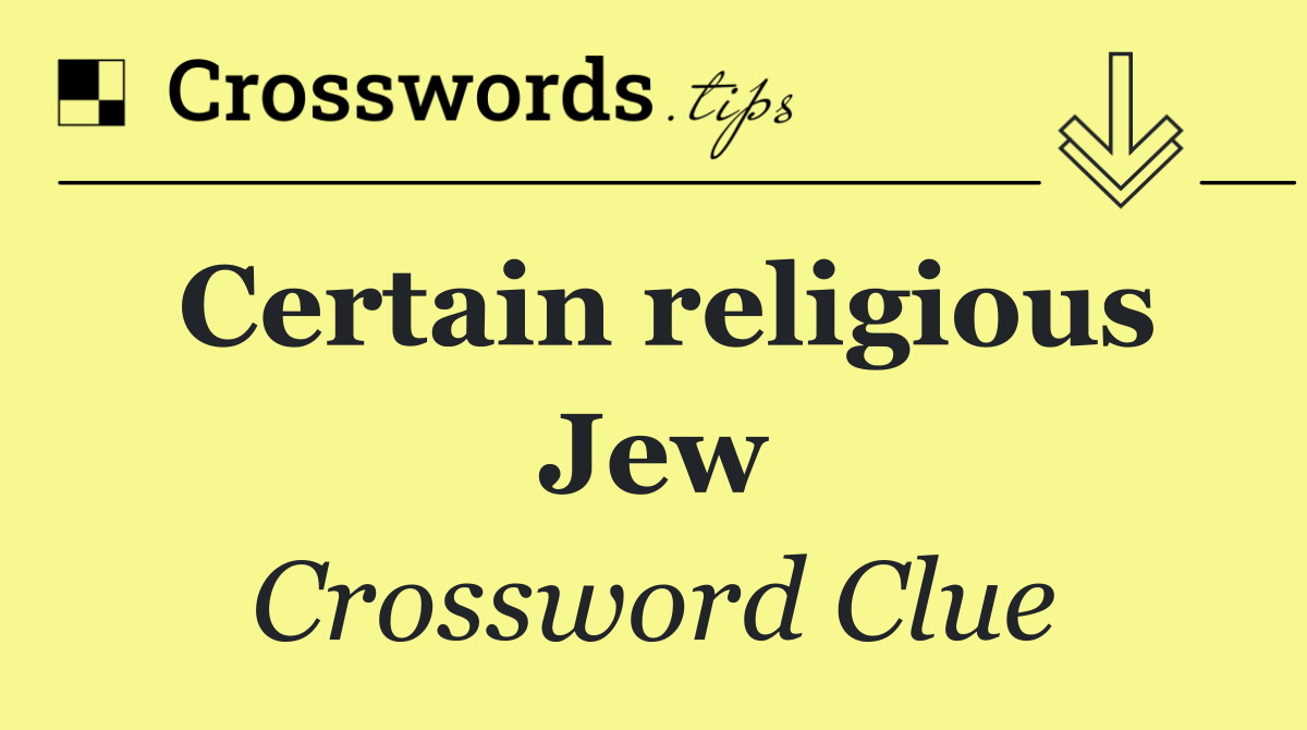 Certain religious Jew