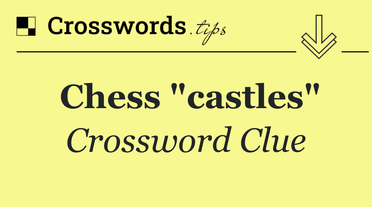 Chess "castles"