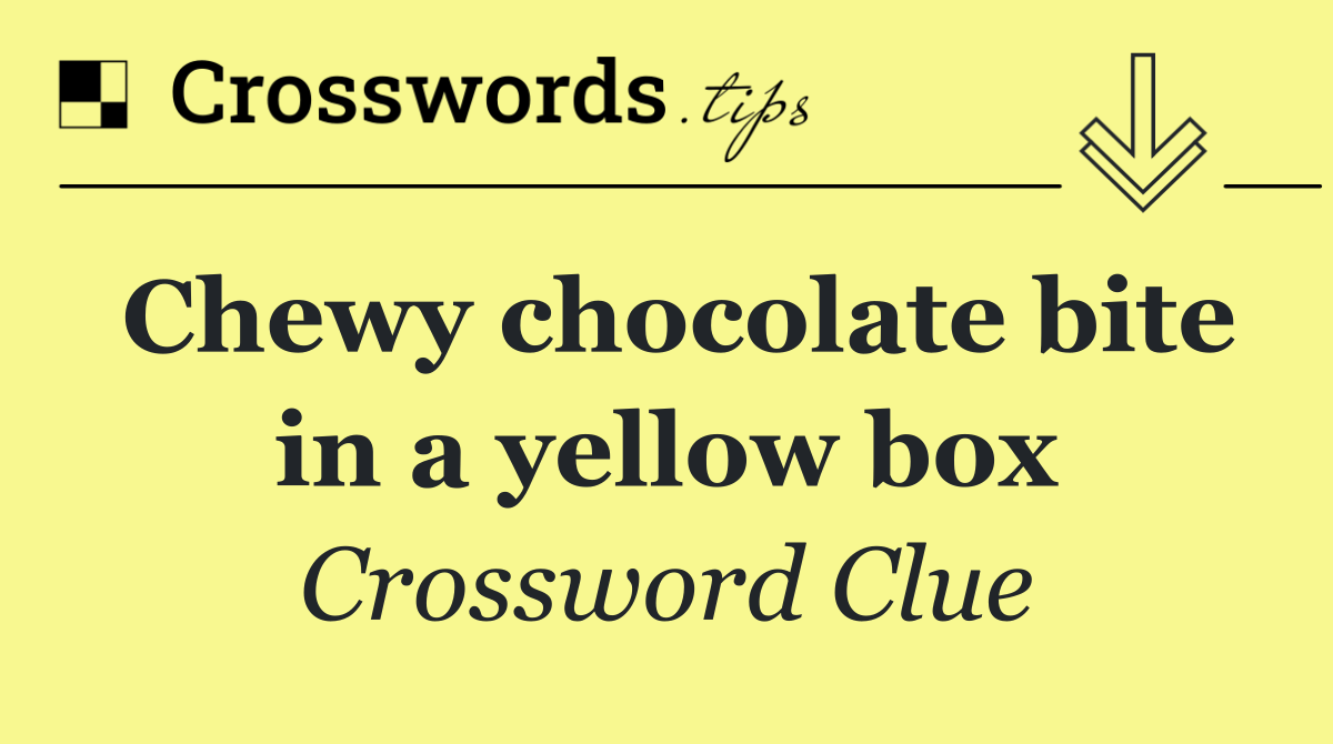 Chewy chocolate bite in a yellow box