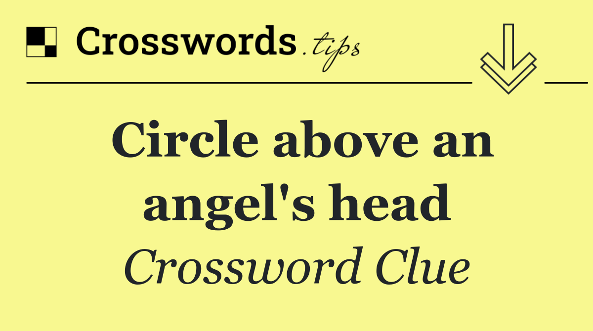 Circle above an angel's head